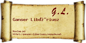 Ganser Libériusz névjegykártya